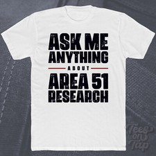 Listing image for ASK ME ANYTHING ABOUT AREA 51 RESEARCH T-SHIRT ufo extraterrestrial conspiracy